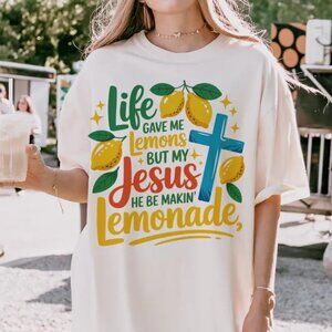 Life Gave Me Lemons But My Jesus He Be Makin Lemonade, Christian T-Shirt